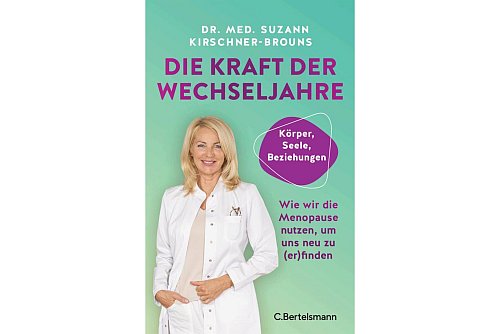 Dr. med. Suzann Kirschner-Brouns: «Die Kraft der Wechseljahre: Wie wir die Menopause nutzen, um uns neu zu (er)finden.» C. Bertelsmann, 288 Seiten, 20 Euro, ISBN 978-3570105665. - © C. Bertelsmann/dpa-tmn
