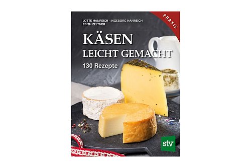«Käsen leicht gemacht», Lotte Hanreich/Ingeborg Hanreich/Edith Zeltner, Leopold Stocker Verlag, 208 Seiten, 26,00 Euro, ISBN 978-3-7020-1762-0. - © Leopold Stocker Verlag/dpa-tmn