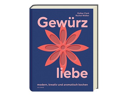 «Gewürzliebe - modern, kreativ und aromatisch kochen», Esther Clark, Rachel Walker, Ars Vivendi, 224 Seiten, 28,00 Euro, ISBN 978-3-7472-0671-3. - © Ars Vivendi/dpa-tmn