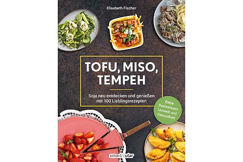 «Tofu, Miso, Tempeh : Soja neu entdecken und genießen mit 100 Lieblingsrezepten», Elisabeth Fischer, smarticular Verlag, 268 Seiten, 18,95 Euro, ISBN: 978-3-910801-12-7. - © smarticular Verlag/dpa-tmn