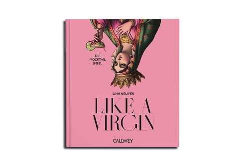 Linh Nguyen, «Like a Virgin. Die Mocktail Bibel», Callwey, München 2025, 240 Seiten, 45 Euro, ISBN: 978-3-7667-2787-9. - © Callwey/dpa-tmn